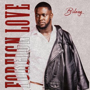 Bilong - Foreign Love