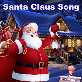 Tokyo Rose - Santa Claus Song
