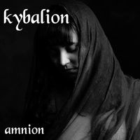 Kybalion - Amnion (Explicit)