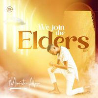 Minister Afam - We Join The Elders