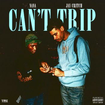 Nana - Can't Trip (Explicit)
