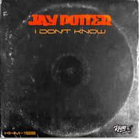 Jay Potter - I Don't Know