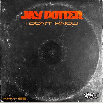 Jay Potter - I Don't Know