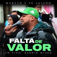 Maryto y su Salsón - Falta de Valor (desde Barrio Milán) (En Vivo)
