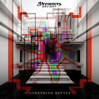 Dreamers Delight - Something Better