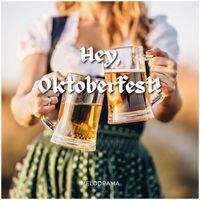 Melodrama - Hey, Oktoberfest!