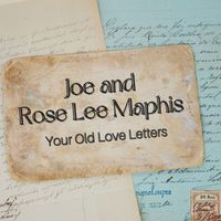 Joe and Rose Lee Maphis - Your Old Love Letters