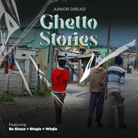 Junior Dread - Ghetto Stories