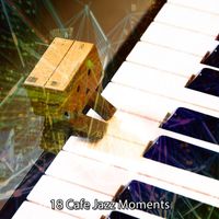 Lounge Café - 18 Cafe Jazz Moments
