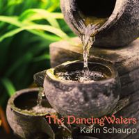 Karin Schaupp - The Dancing Waters