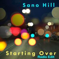Sano Hill - Starting Over (Radio Edit)