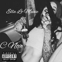 C Noa - Ella Lo Mueve (Explicit)