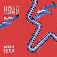 Makito - Let's Get Together