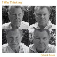 Patrick Ames - I Was Thinking