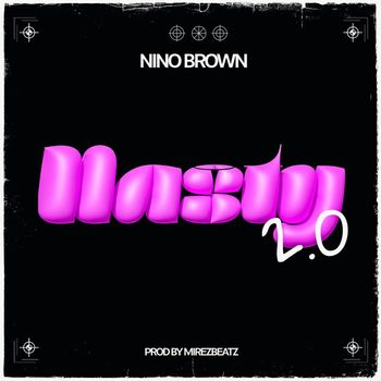 Nino Brown - Nasty 2.0 (Explicit)