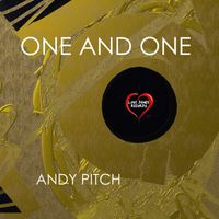 Andy Pitch - One And One - Single