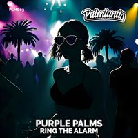 Purple Palms - Ring the Alarm (Extended Mix)