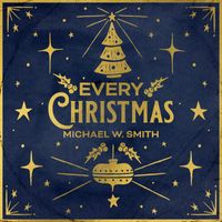 Michael W. Smith - Every Christmas