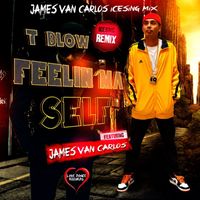 T Blow - Feelin 'Ma Self (feat. J. Van Carlos) - Single