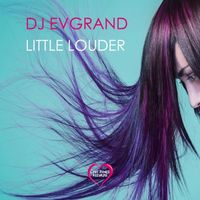 DJ Evgrand - Little Louder - Single