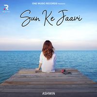 Ashwin - Sun Ke Jaavi
