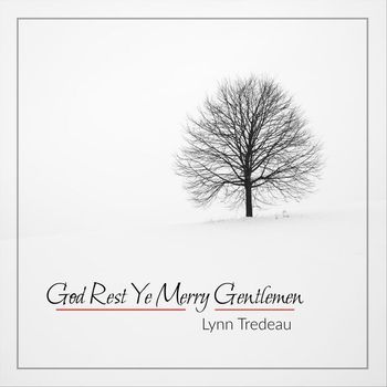 Lynn Tredeau - God Rest Ye Merry Gentlemen