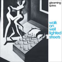 Gleaming Spires - Walk on Well Lighted Streets