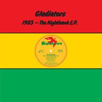 Gladiators - 1983 - the Nighthawk E.P.