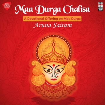 Aruna Sairam - Maa Durga Chalisa - A Devotional Offering on Maa Durga
