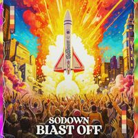 SoDown - Blast Off