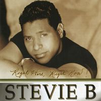 Stevie B - Right Here Right Now