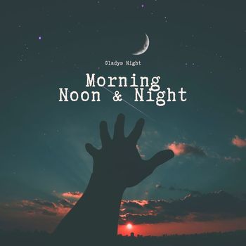 Gladys Knight - Morning, Noon & Night - Gladys Knight