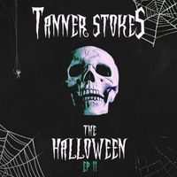 Tanner Stokes - The Halloween Ep - II