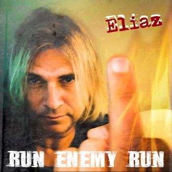 ELIAZ - Run Enemy Run