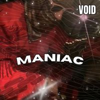 Void - MANIAC (Explicit)