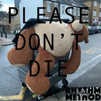 The Rhythm Method - Please Don't Die