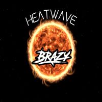 Brazy - HEATWAVE