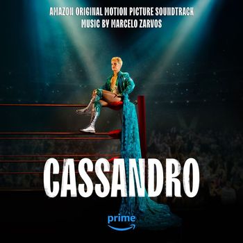 Marcelo Zarvos - Cassandro (Amazon Original Motion Picture Soundtrack)