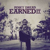 Pinky Dread - Earned It
