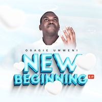 Osagie Umweni - New Beginning