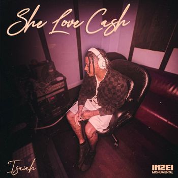 Isaiah - She Love Cash (Explicit)