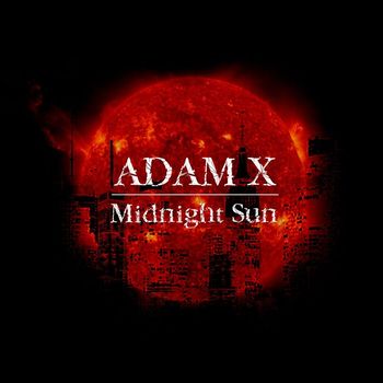 Adam X - Midnight Sun