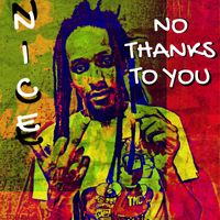 Nice - No Thanks To You (Explicit)