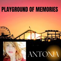 Antonia - Playground of Memories