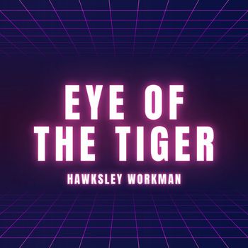 Hawksley Workman - Eye Of The Tiger