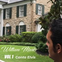 William Marks - William Marks Canta Elvis, Vol. 1