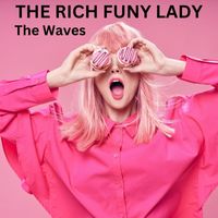 The Waves - The Rich Funky Laday