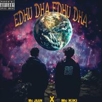 MC KIKI - Edhu Dha Edhu Dha (Explicit)