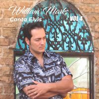William Marks - William Marks Canta Elvis, Vol. 4