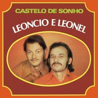 Leôncio & Leonel - Castelo de Sonho